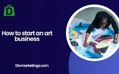 How to Start an Art Business