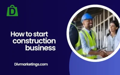 How to Start a Construction Business