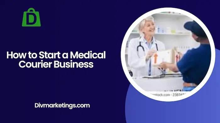 How to Start a Medical Courier Business