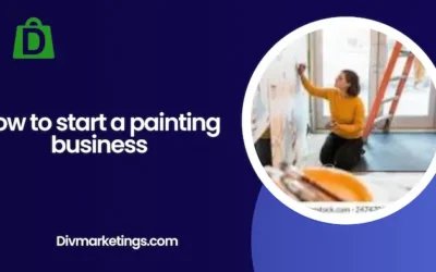 How to Start a Painting Business