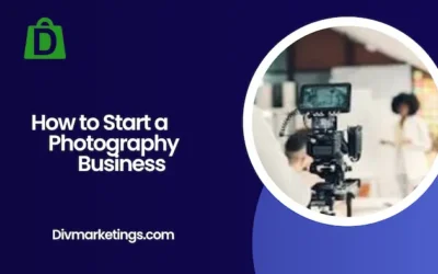 How to Start a Photography Business