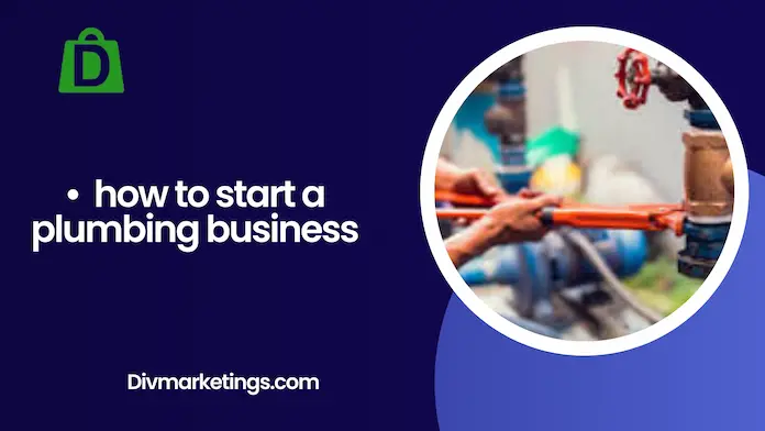How to Start a Plumbing Business