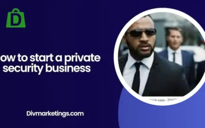 How to Start a Private Security Business